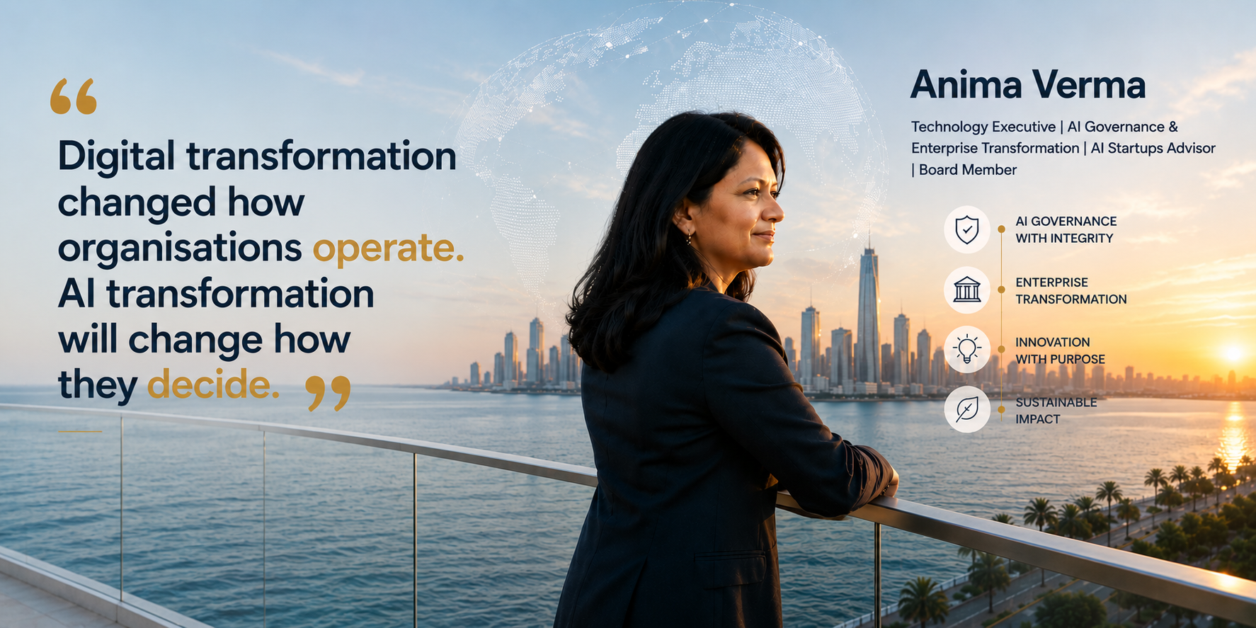 Anima Verma, technology executive and AI governance advisor, overlooking a coastal city skyline. The header highlights AI governance with integrity, enterprise transformation, innovation with purpose, and sustainable impact.